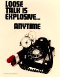 cx-2578-002.jpg		Picture of a telephone hooked up to dynamite and a clock. Caption reads, "Loose talk is explosive anytime" 

