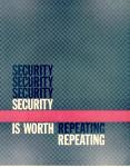 cx-7355-011.jpg-This poster simply reads, "security, security, security...is worth repeating, repeating."

