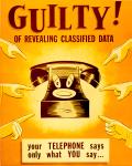 cx-0000-002.jpg - Cartoon telephone with people pointing fingers at it. Caption reads, "GUILTY! Of revealing classified data, your TELEPHONE only says what YOU say."

