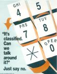 cx-0000-014.jpg - Close up of cartoon telephone keypad with arrow circling the digits. Caption reads, "'It's classified. Can We talk around it?' Just say no."

