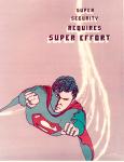 cx-10260-017 - Comic book hero, "Superman" flying through the air. Caption reads, "Super security requires super effort".

