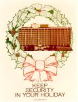 cx-12287-003.jpg - Large government building with an illustrated holiday wreath surrounding it. Caption reads, "Keep security in your holiday".

