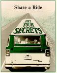 cx-20522-016.jpg	People in the back of a van holding up a finger to say hush. Caption reads, "Share a ride not your secrets." 

