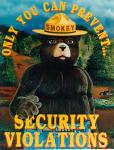 cx-25444-091.jpg	Smokey the bear. Caption reads, "You can only prevent, security violations." 

