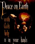 cx-6636-011  A dark picture showing the earth being held by a mysterious hand.  The script-like lettering reads, "Peace on earth, with God's help, is in your hands."

