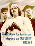 cx-6636-014  A black and white picture showing three graduating students. The caption reads, "Their plans for tomorrow depend on security today!"

