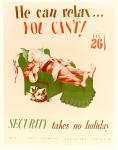 cx-7496-19.jpg-Sanat Claus is laying in a recliner chair with a calendar hanging on the wall with the date December 26th.  The caption above the poster reads, "He can relax.you can't!"  Underneath the picture it says, "Security takes no holiday."

